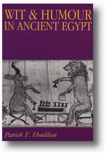 Wit And Humour In Ancient Egypt Patrick Houlihan