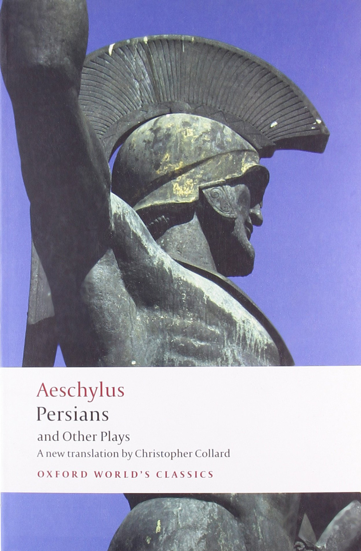 Persians And Other Plays Oxford Worlds Classics Illustrated Aeschylus