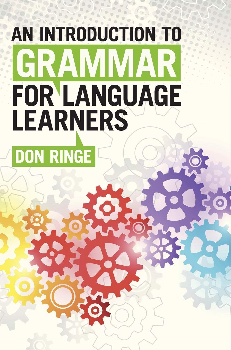 An Introduction To Grammar For Language Learners Don Ringe