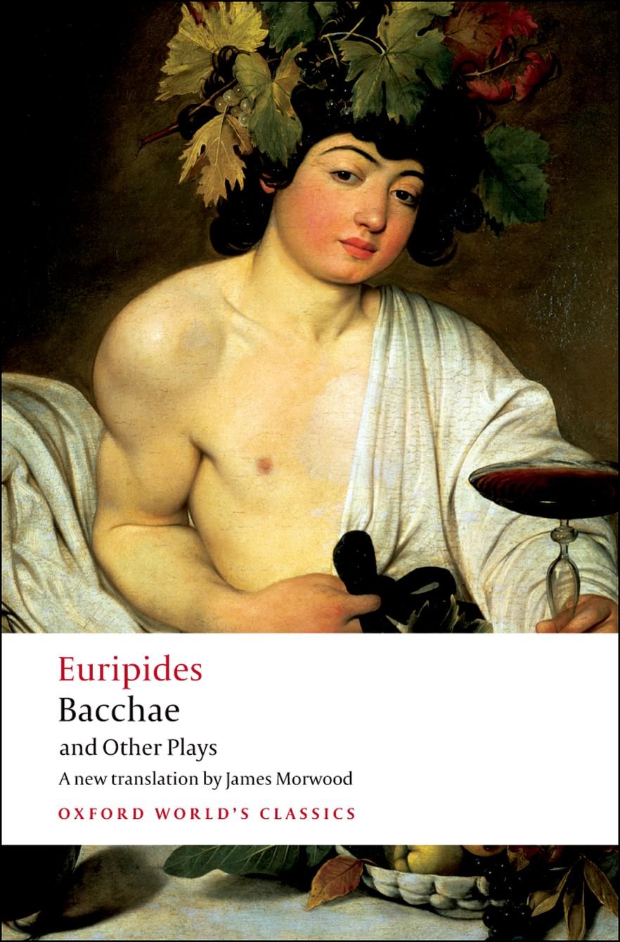 Bacchae And Other Plays Reissue Euripides