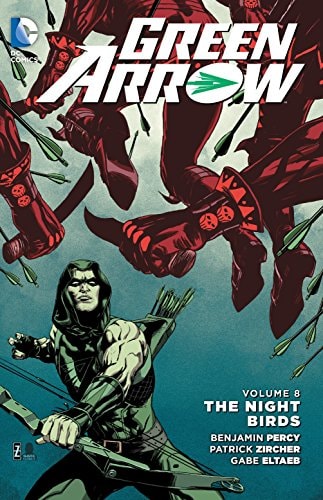 Green Arrow 8 The Night Birds Benjamin Percy