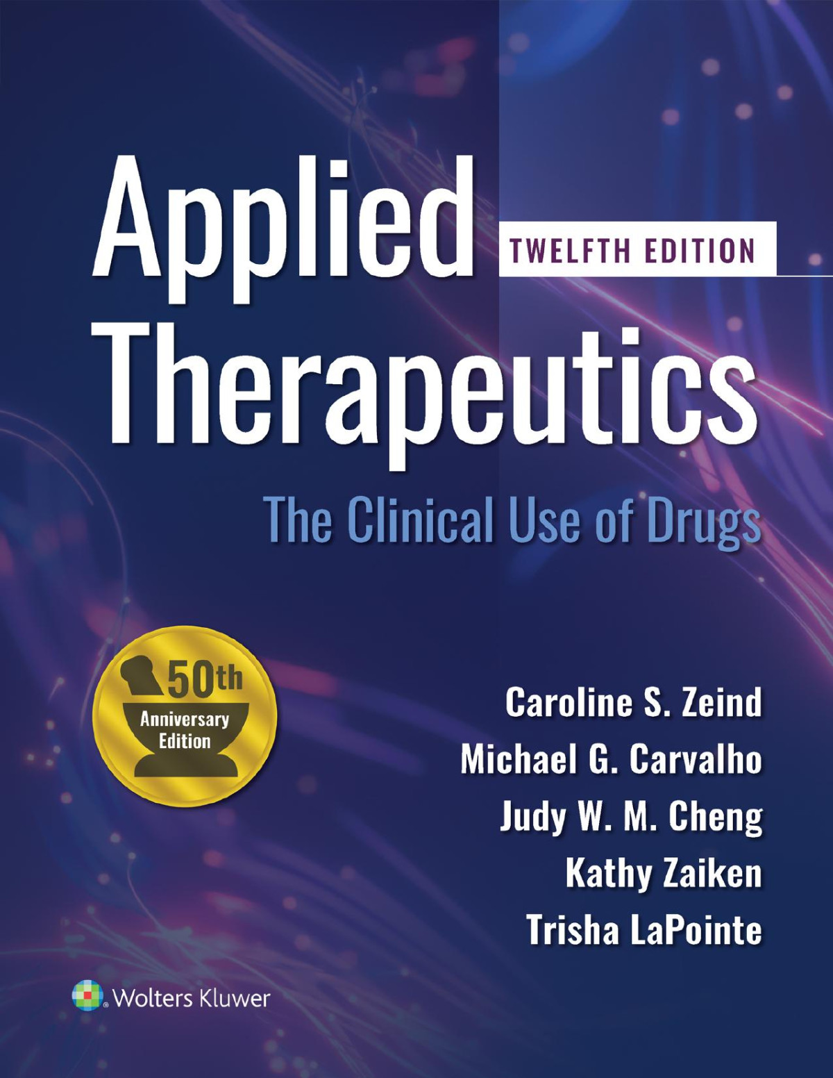 Applied Therapeutics The Clinical Use Of Drugs Caroline S Zeind