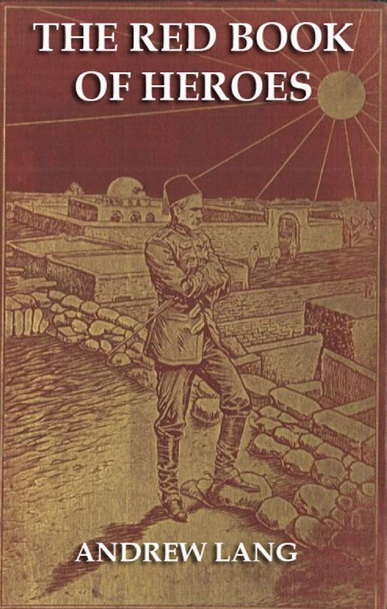 The Red Book Of Heroes Andrew Lang