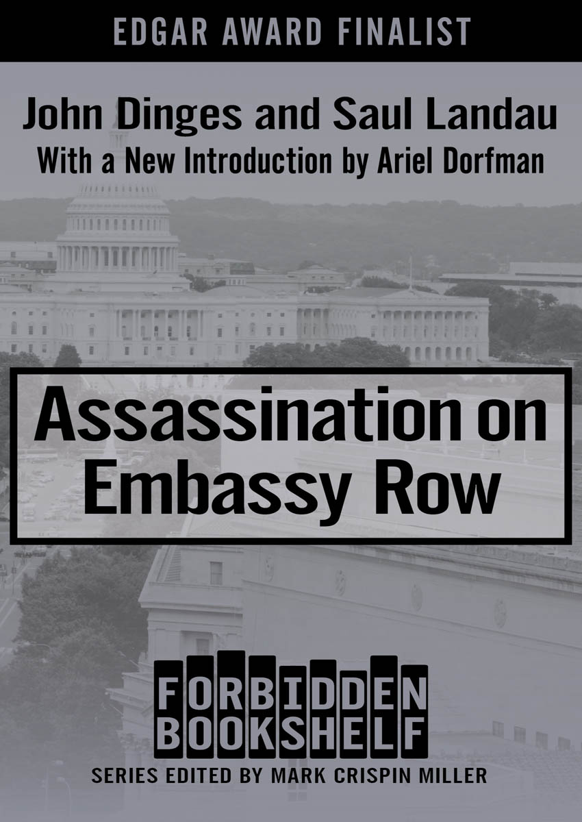 Assassination On Embassy Row Forbidden Bookshelf John Dinges Saul Landau