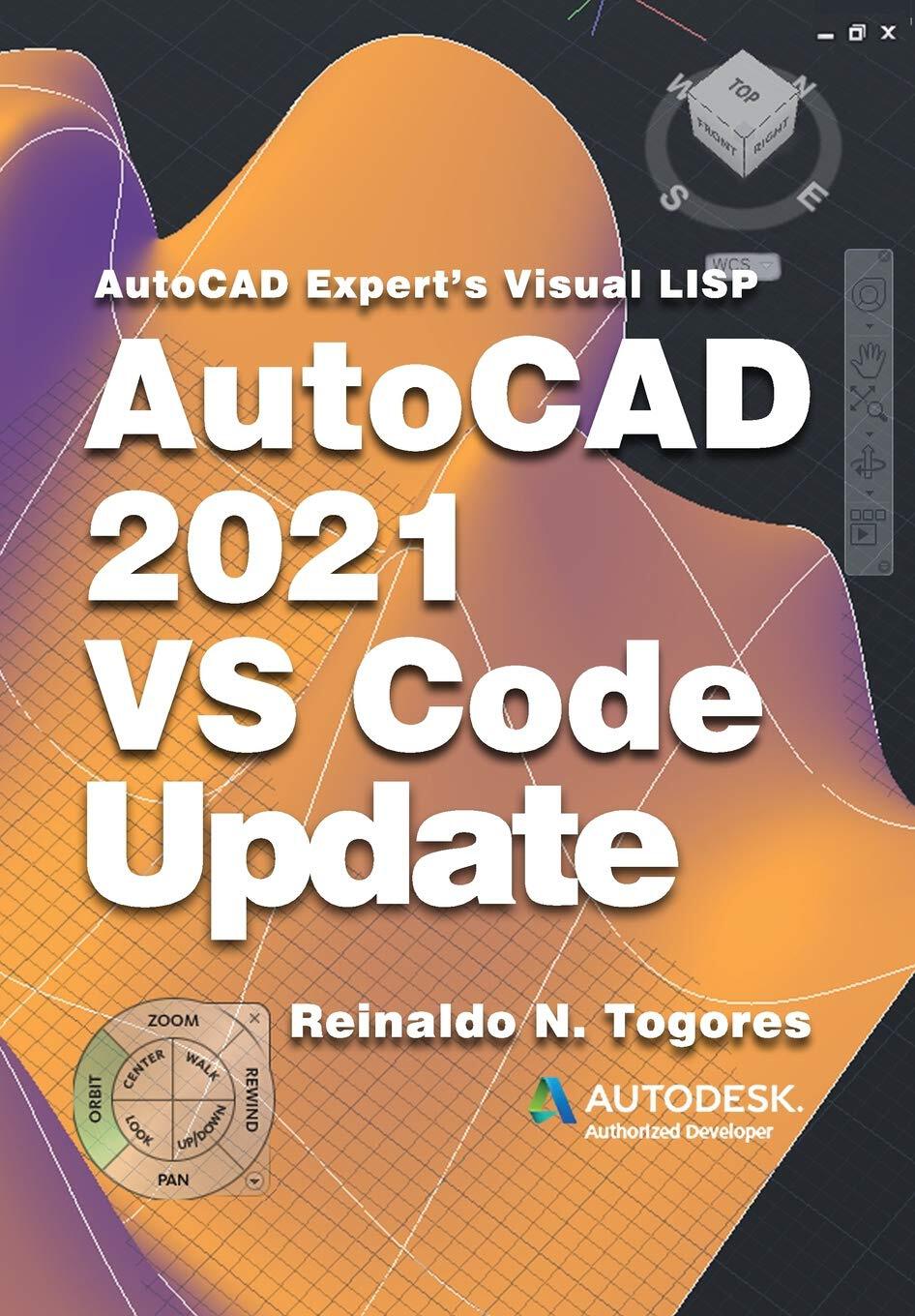 Autocad 2021 Vs Code Update For Autocad Experts Visual Lisp Autocad Experts Visual Lisp Book 5 Togores