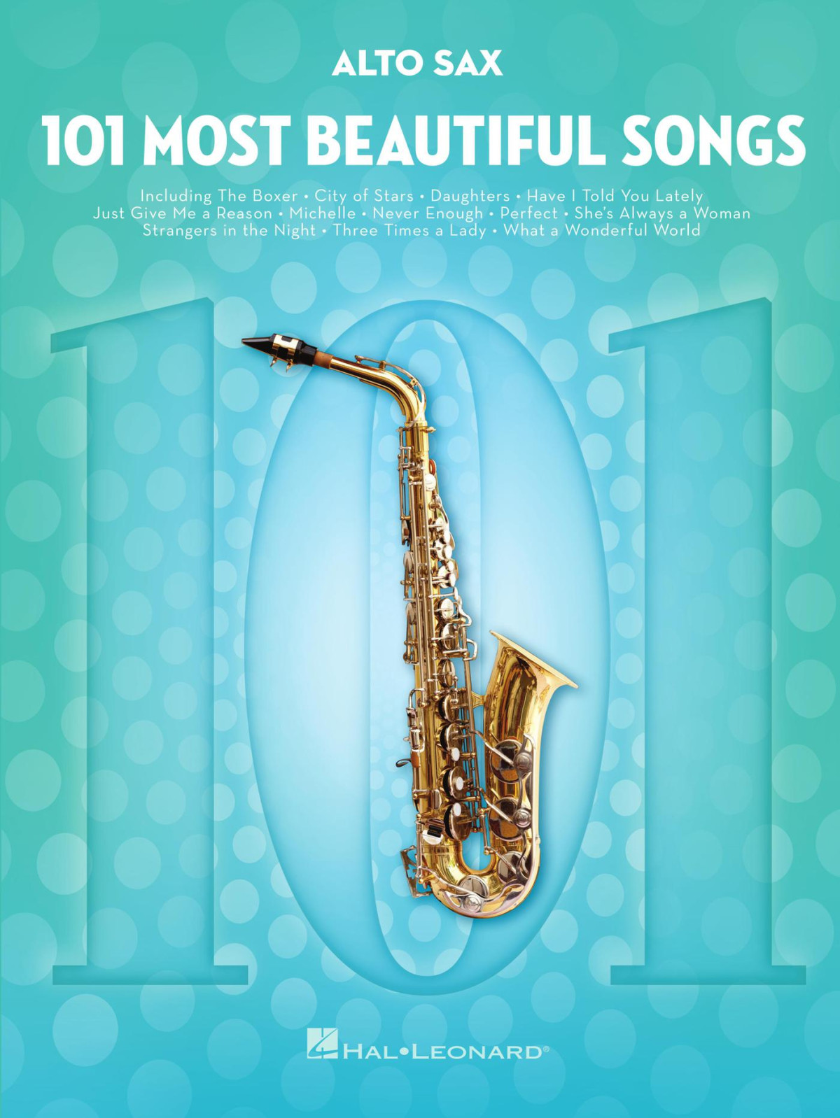 101 Most Beautiful Songs For Alto Sax Hal Leonard Corp
