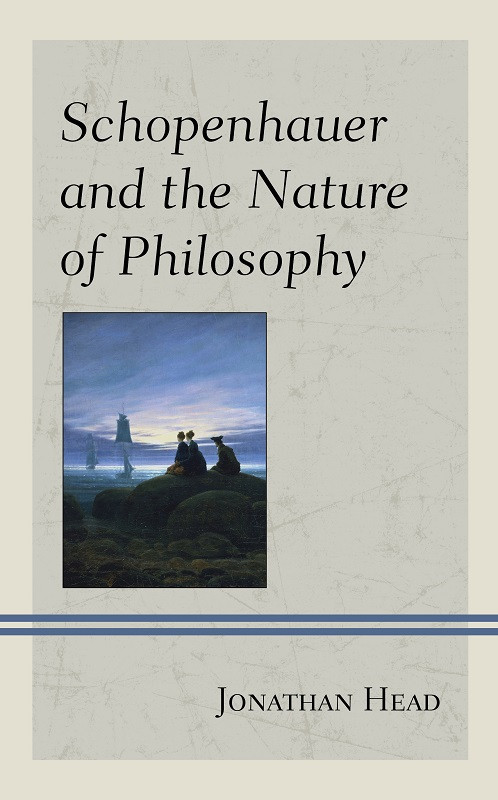 Schopenhauer And The Nature Of Philosophy Jonathan Head