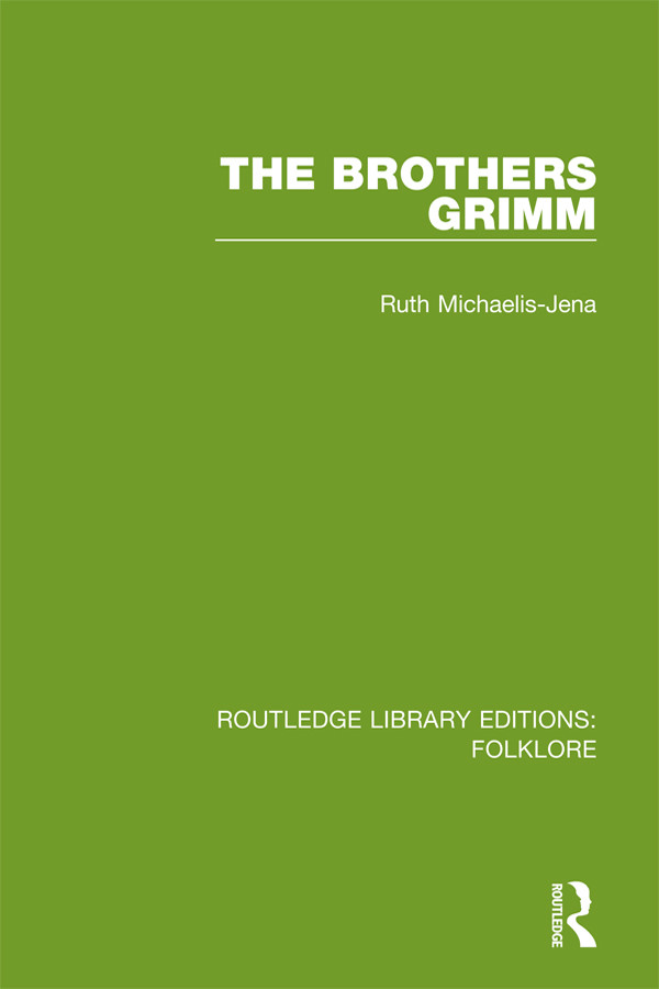 The Brothers Grimm Rle Folklore Ruth Michaelisjena