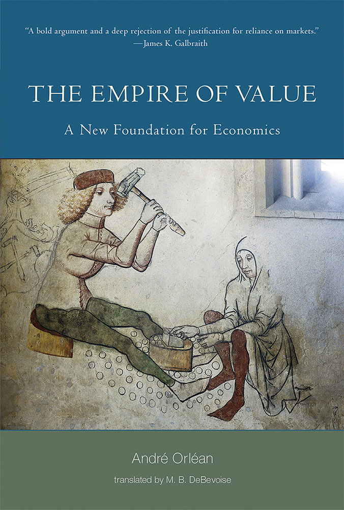 The Empire Of Value Andre Orlean