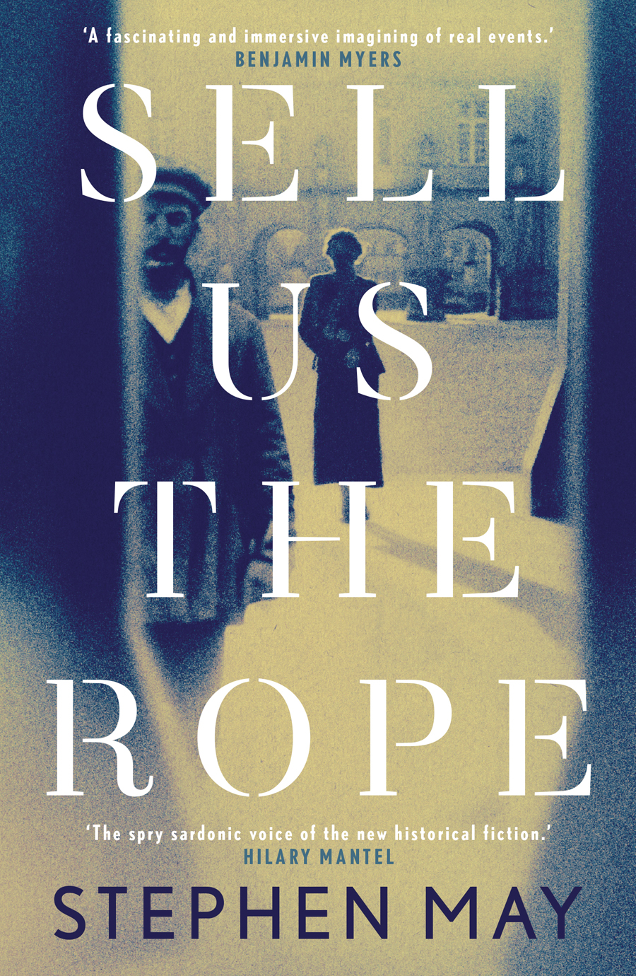 Sell Us The Rope Stephen May