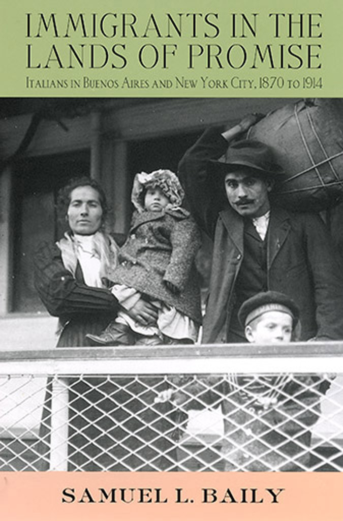 Immigrants In The Lands Of Promise Samuel L Baily