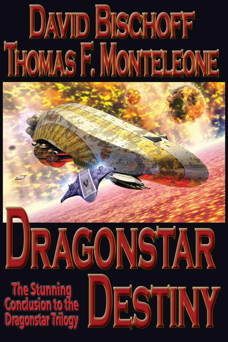 Dragonstar Destiny Dragonstar 3 David Bischoff Thomas F Monteleone
