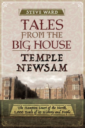 Tales From The Big House Temple Newsam Steve Ward