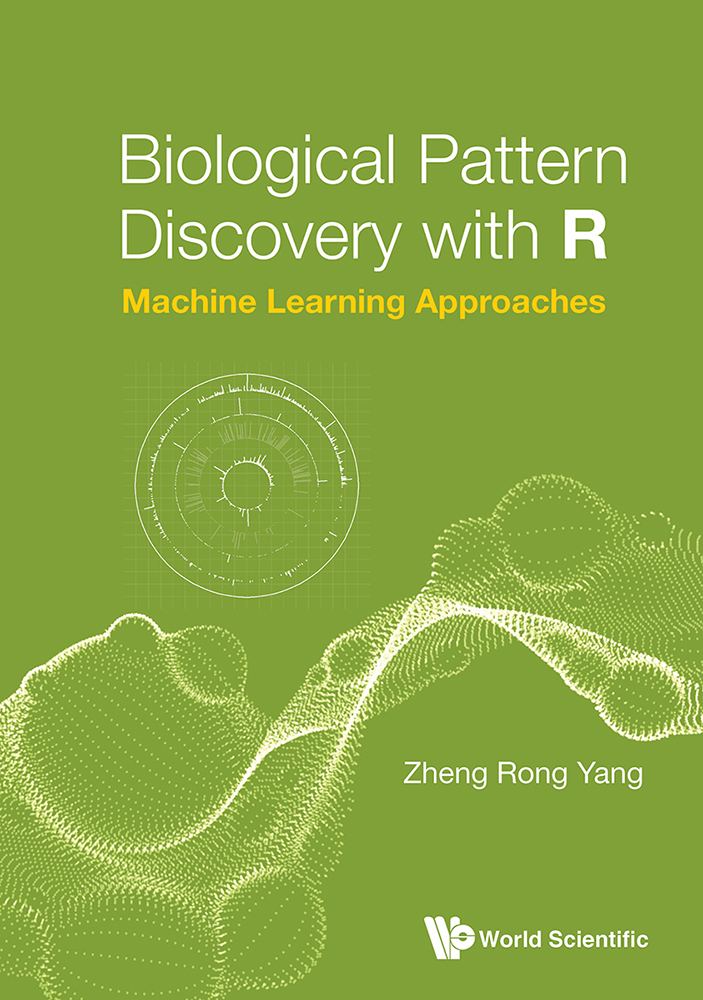 Biological Pattern Discovery With R Machine Learning Approaches Zheng Rong Yang