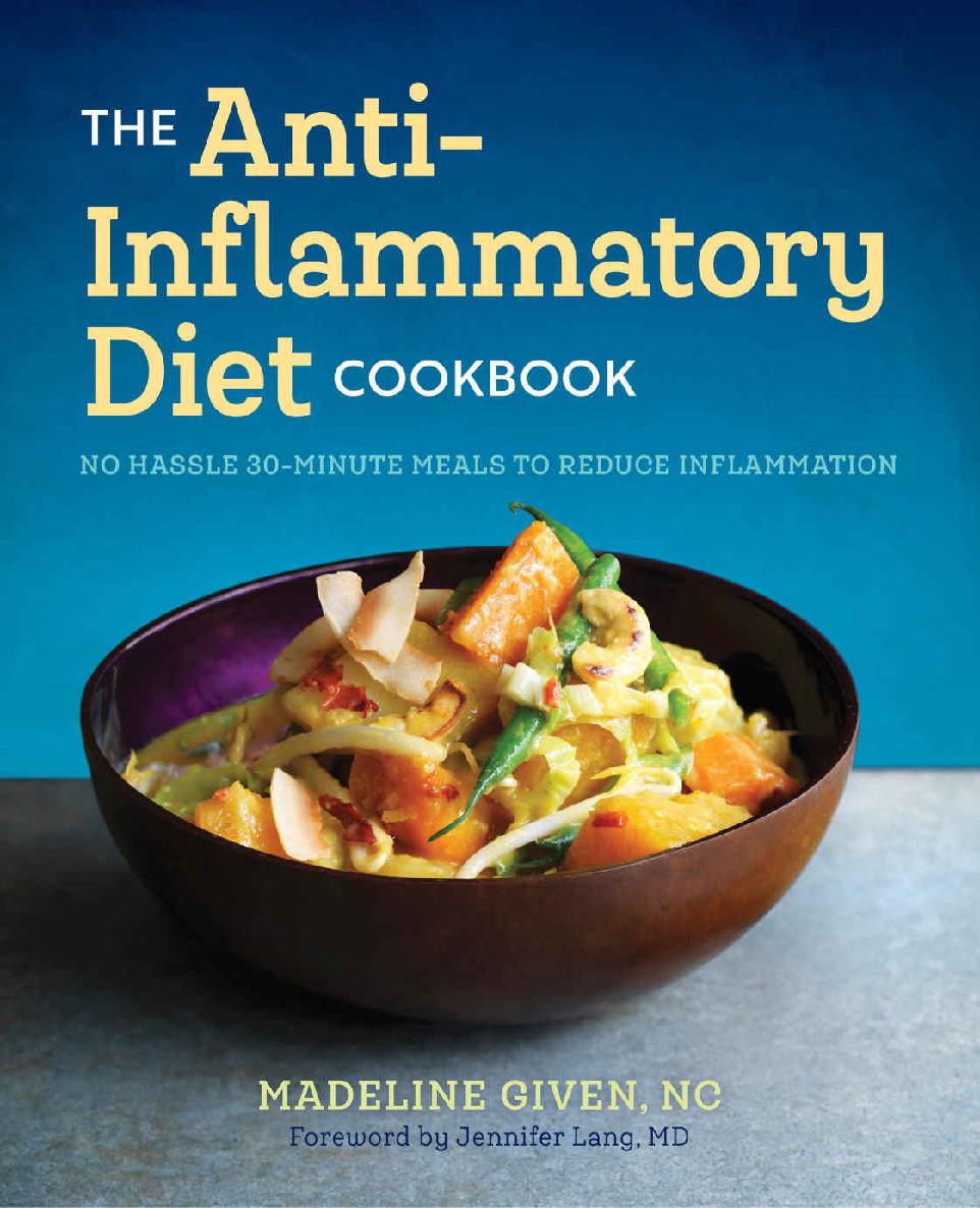 The Anti Inflammatory Diet Cookbook No Hassle 30minute Recipes To Reduce Inflammation Madeline Given Nc