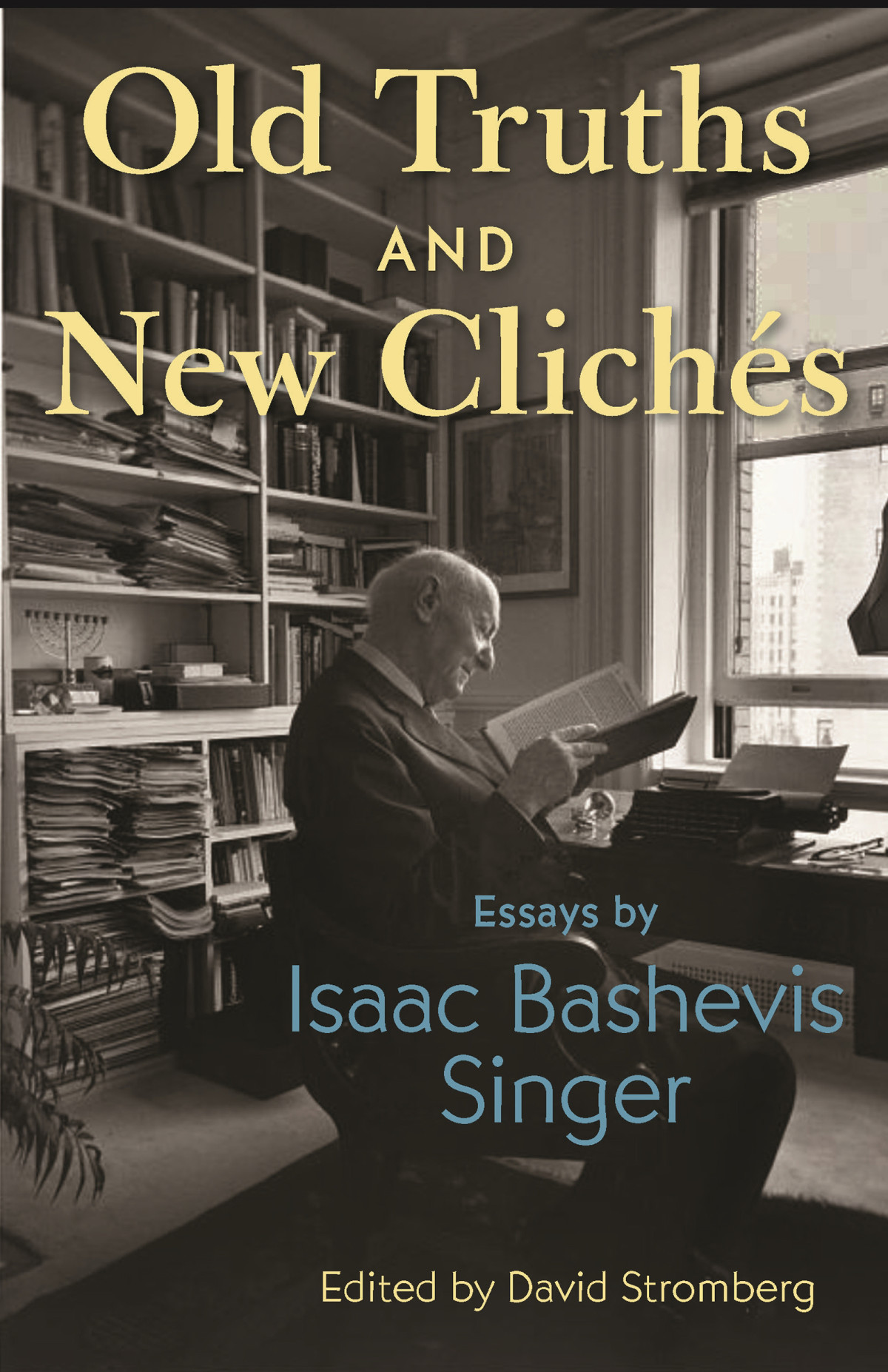 Old Truths And New Clichés Isaac Bashevis Singer