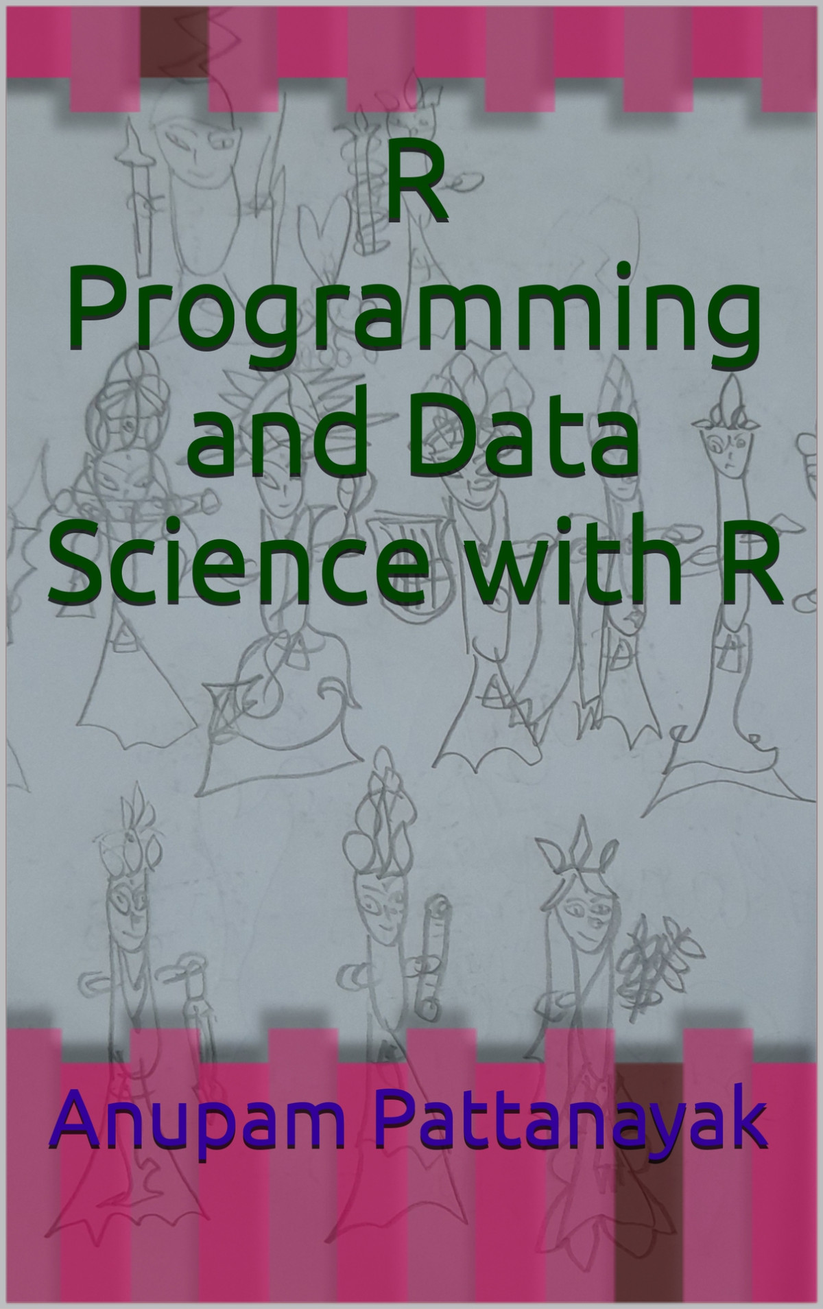 R Programming And Data Science With R Pattanayak Anupam