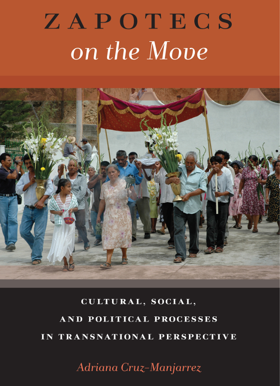 Zapotecs On The Move Adriana Cruzmanjarrez