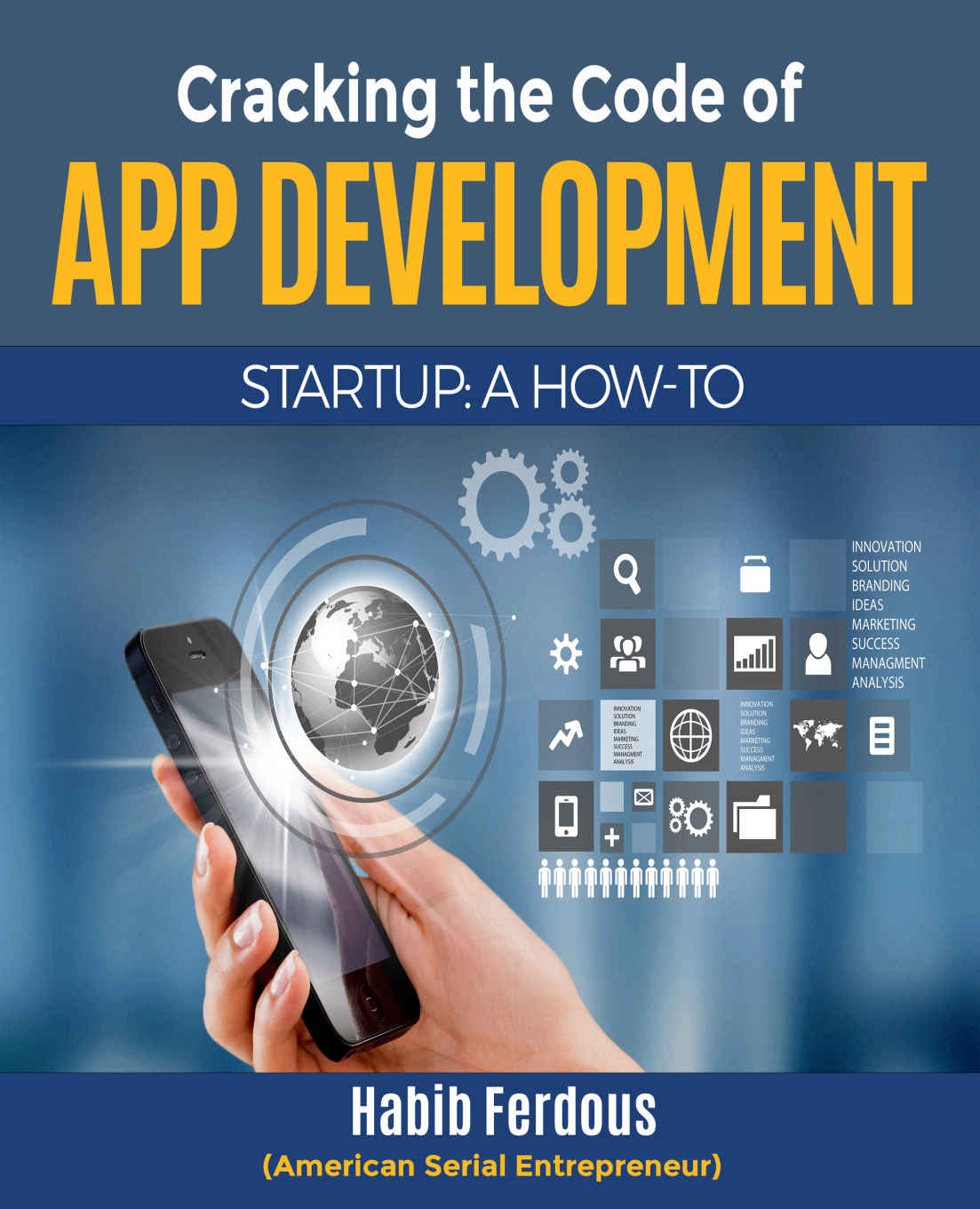 Cracking The App Development Code Ferdous Habib