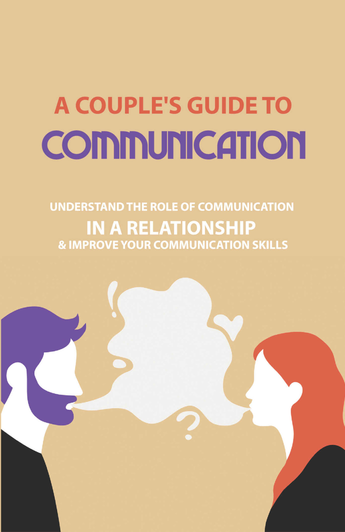 A Couples Guide To Communication Understand The Role Of Communication In A Relationship Improve Your Communication Skills Communication Rules For Couples Delbert Haworth