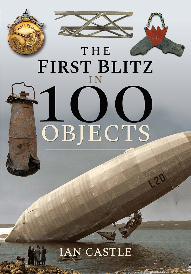 The First Blitz In 100 Objects Ian Castle