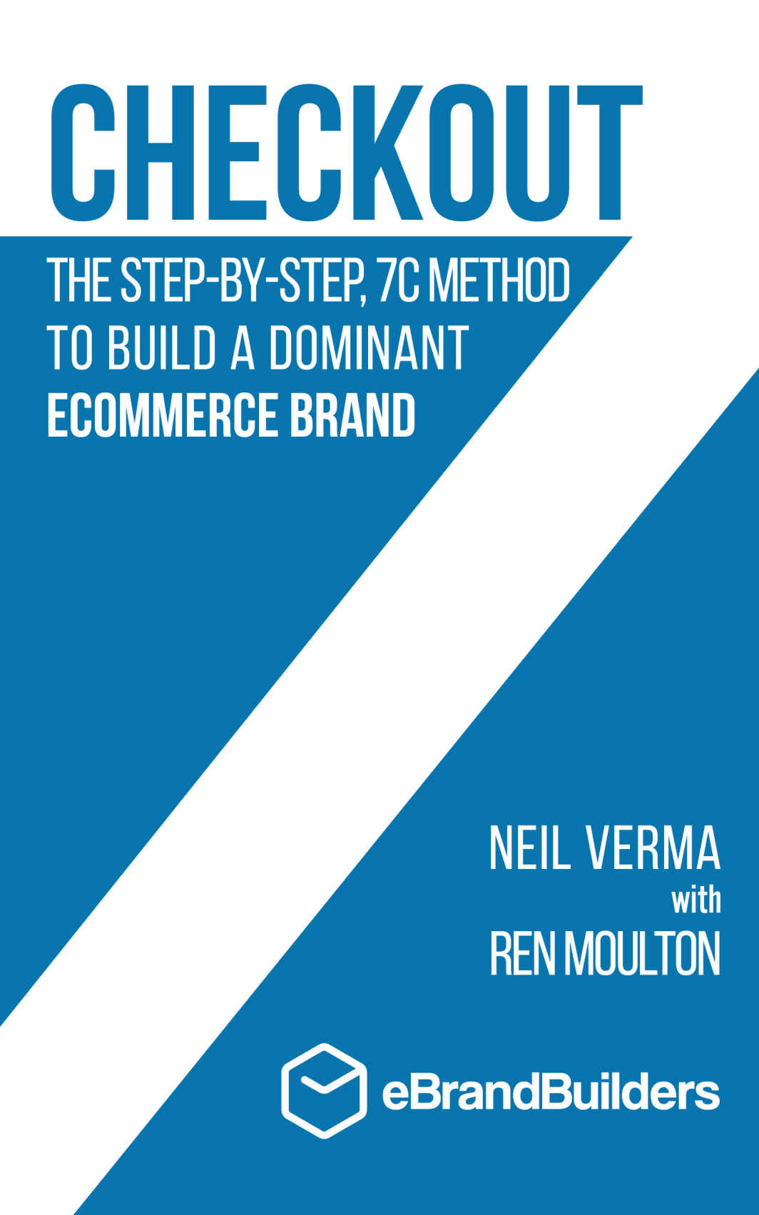 Checkout The Stepbystep 7c Method To Build A Dominant Ecommerce Brand Verma