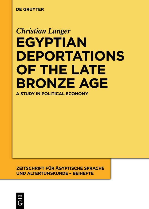 Egyptian Deportations Of The Late Bronze Age Christian Langer