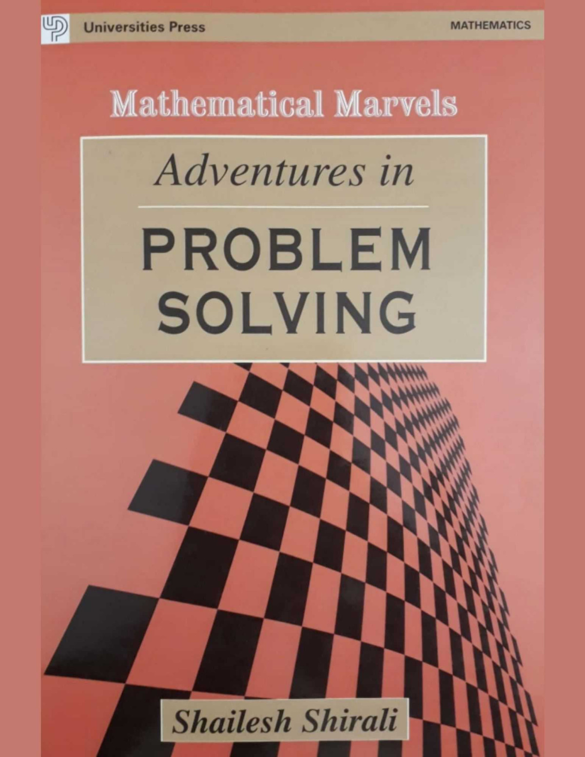 Adventures In Problem Solving Mathematical Marvels By Shailesh Shirali Universities Press Rmo Inmo Imo Mathematics Olympiads R Harper