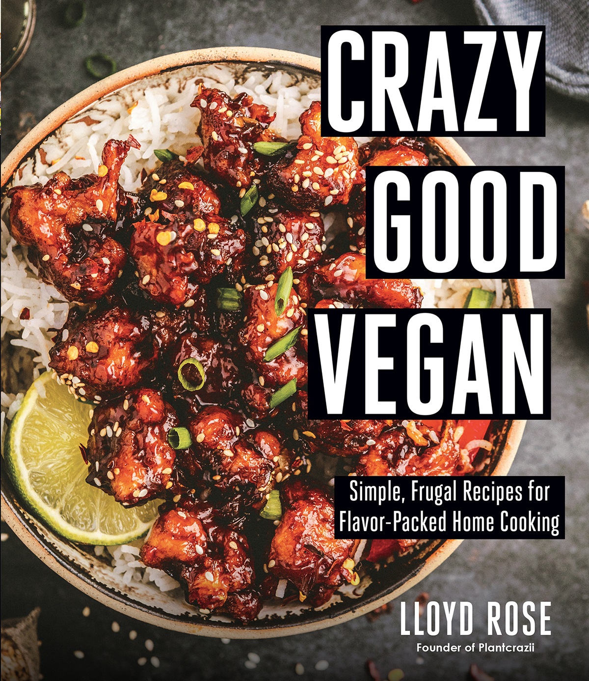 Crazy Good Vegan Lloyd Rose