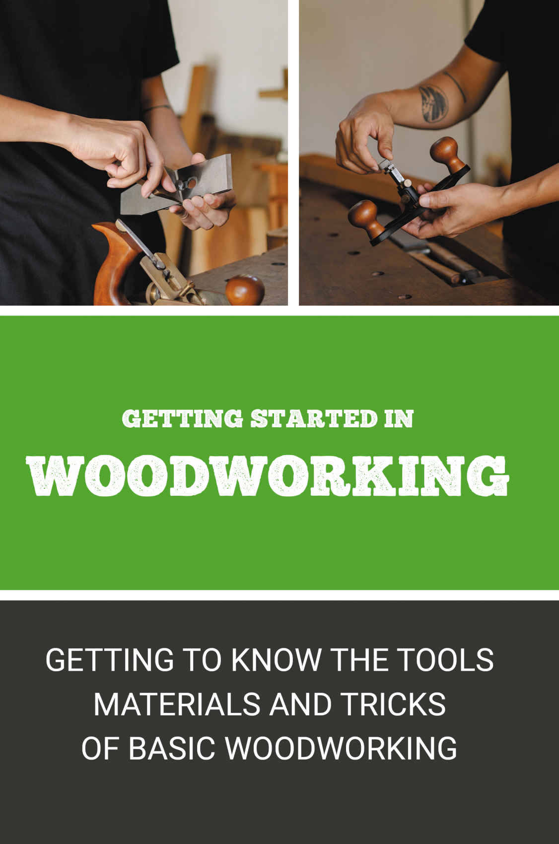 Getting Started In Woodworking Getting To Know The Tools Materials And Tricks Of Basic Woodworking Essential Woodworking Tools Lorelei Sallaz