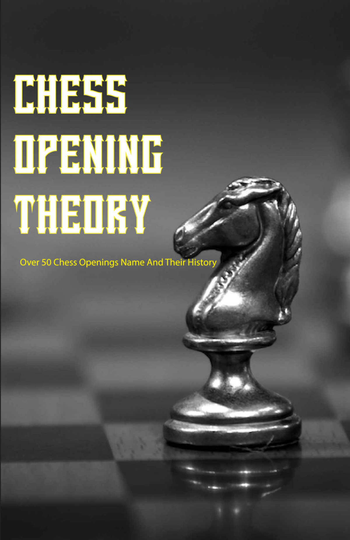 Chess Opening Theory Over 50 Chess Openings Name And Their History How Many Chess Openings Should I Know Mertie Shina