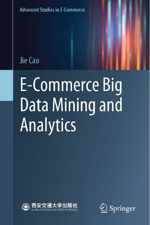 Ecommerce Big Data Mining And Analytics Jie Cao
