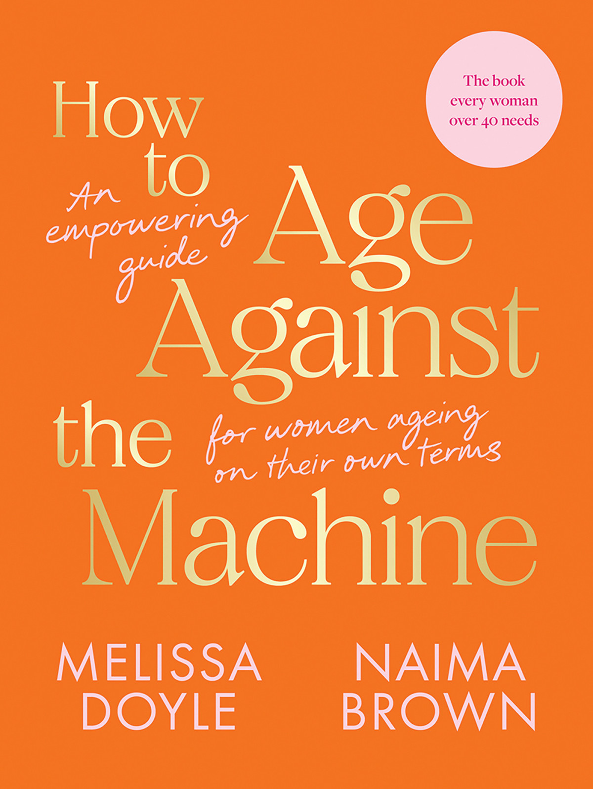 How To Age Against The Machine Doyle Melissabrown Naima Naima Brown