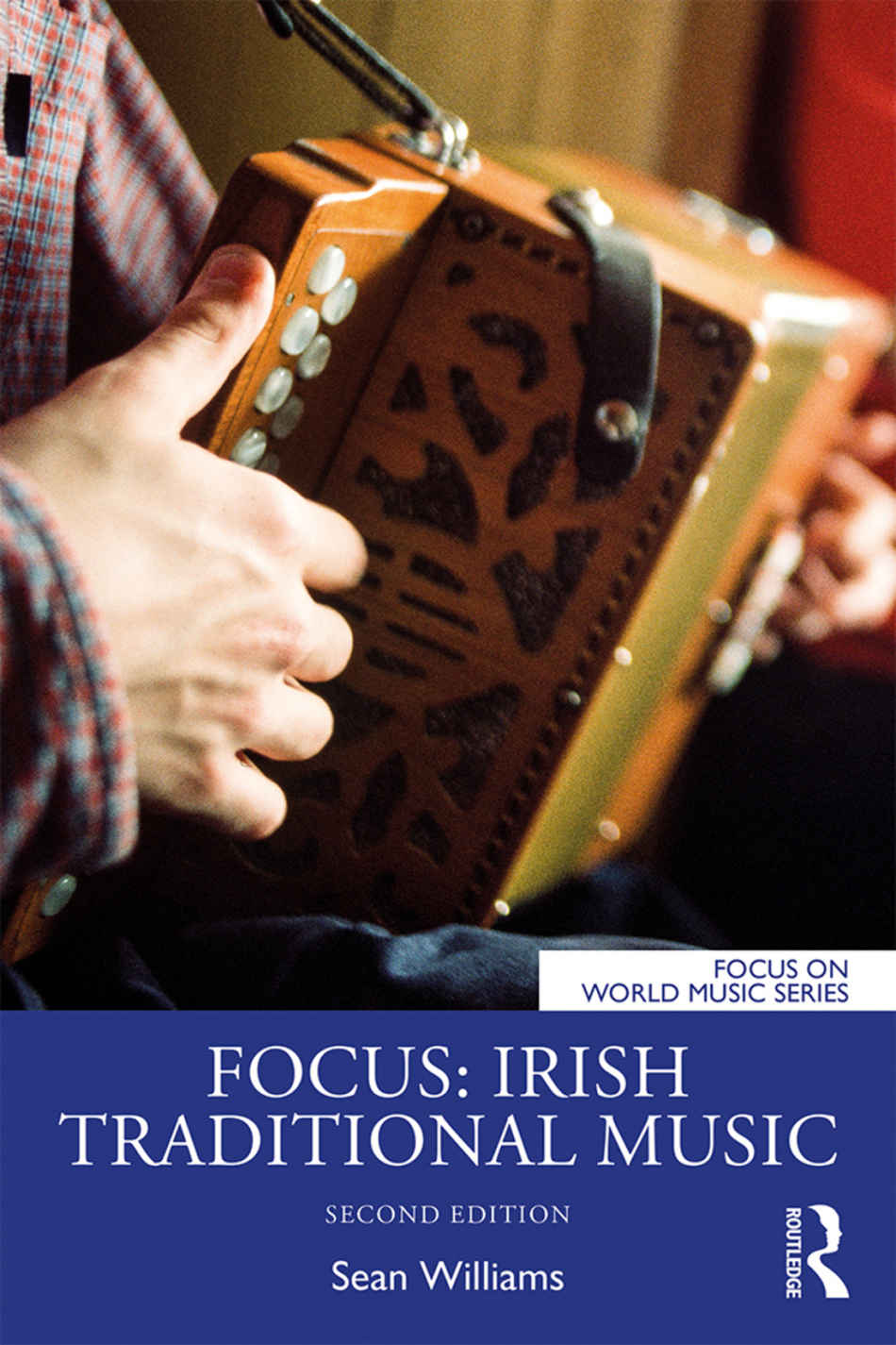 Focus Irish Traditional Music Focus On World Music Series Sean Williams