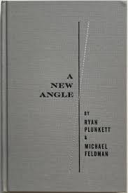A New Angle 1st Edition Ryan Plunkett Michael Feldman