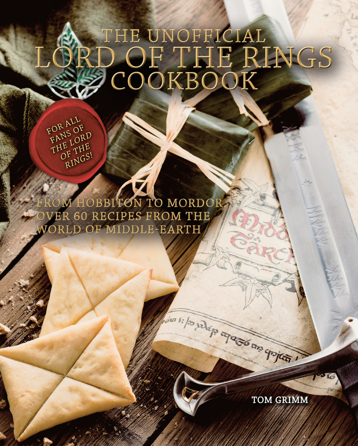 The Unofficial Lord Of The Rings Cookbook Tom Grimm