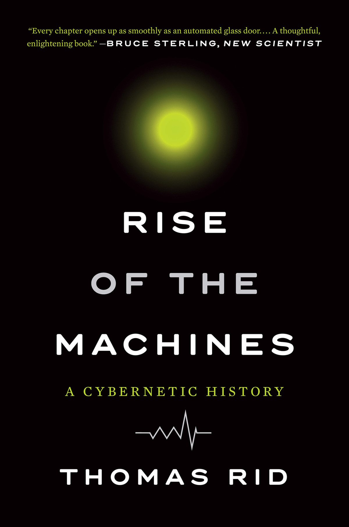 Rise Of The Machines A Cybernetic History 9780393286014 Rid