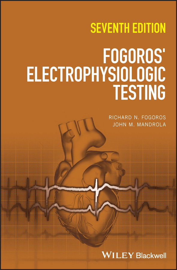 Fogoros Electrophysiologic Testing Fogoros Richard Nmandrola