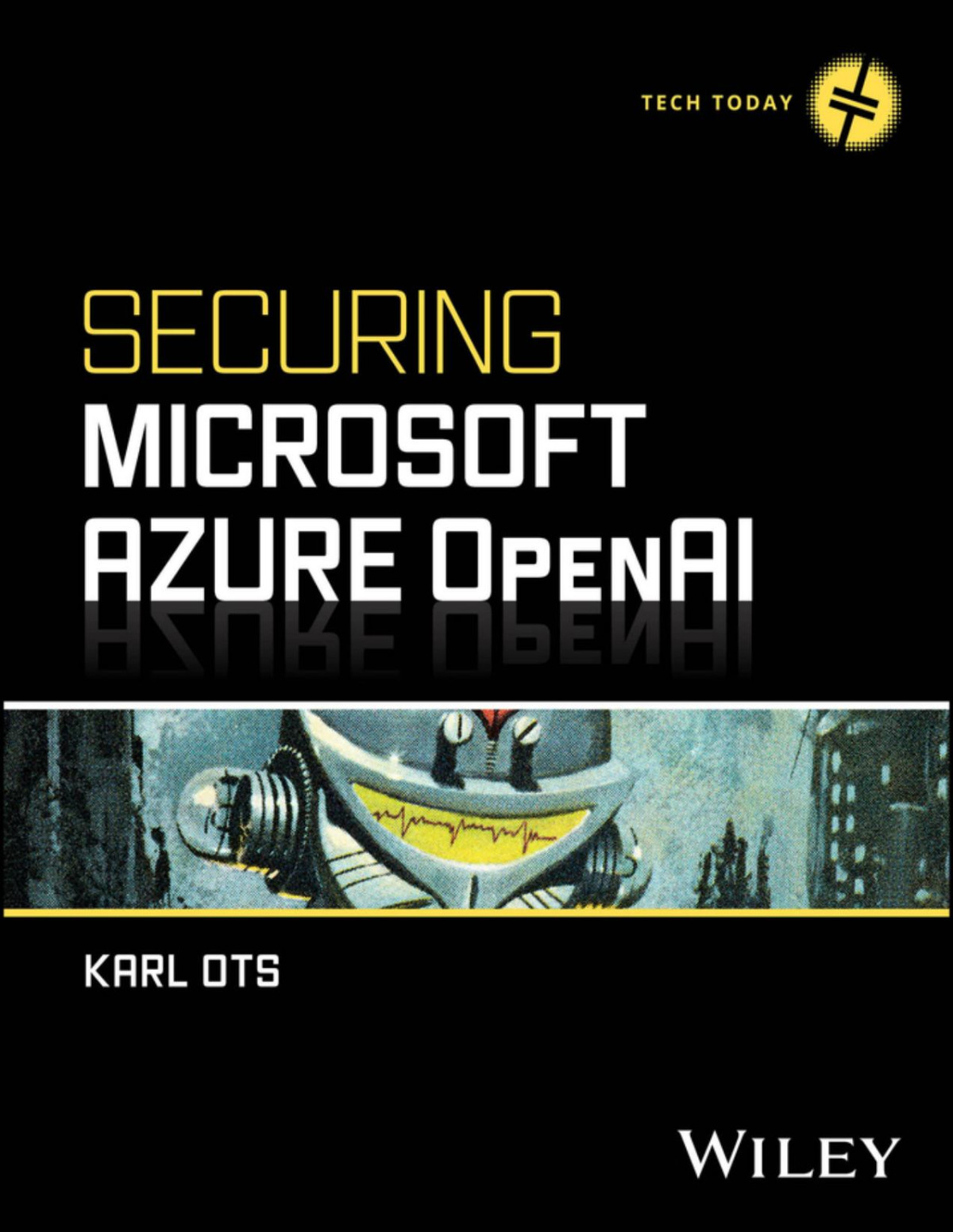 Securing Microsoft Azure Openai Karl Ots