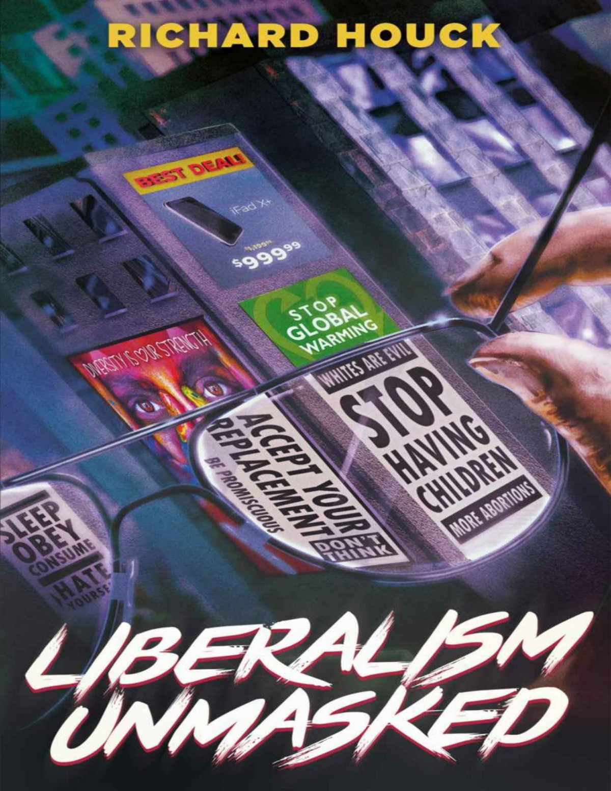 Liberalism Unmasked Richard Houck