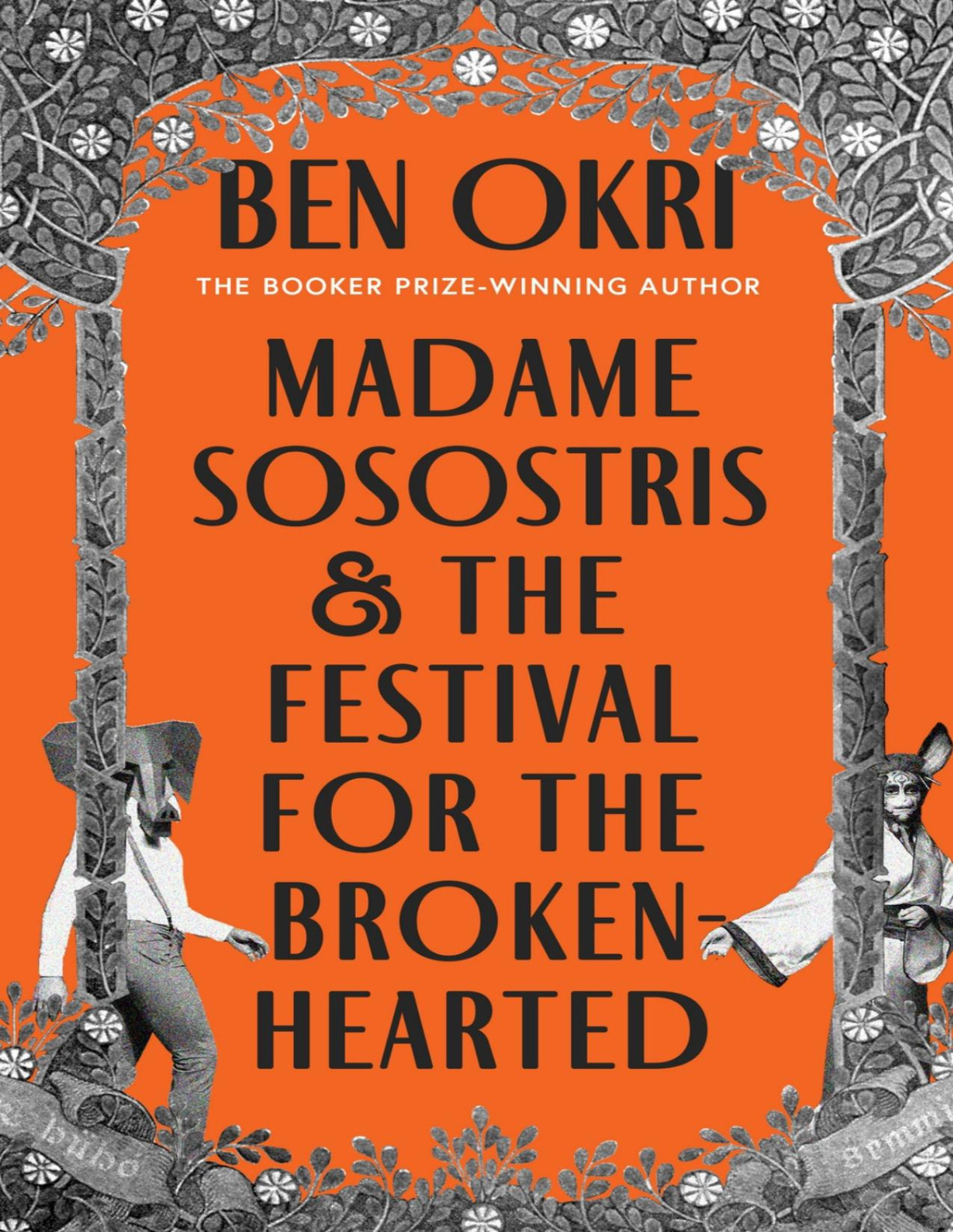 Madame Sosotris The Festival For The Brokenhearted Ben Okri