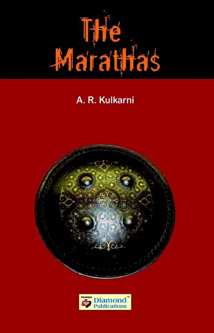 The Marathas Prof A R Kulkarni