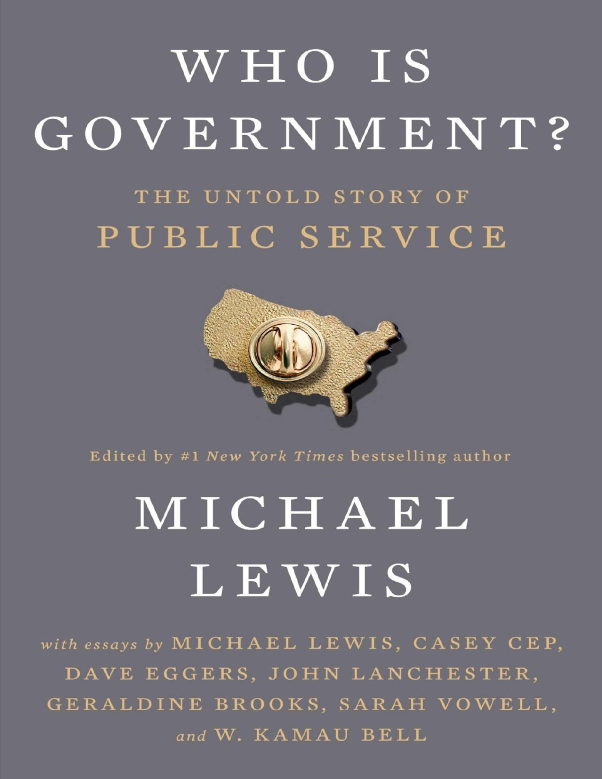 Who Is Government The Untold Story Of Public Service Michael Lewis