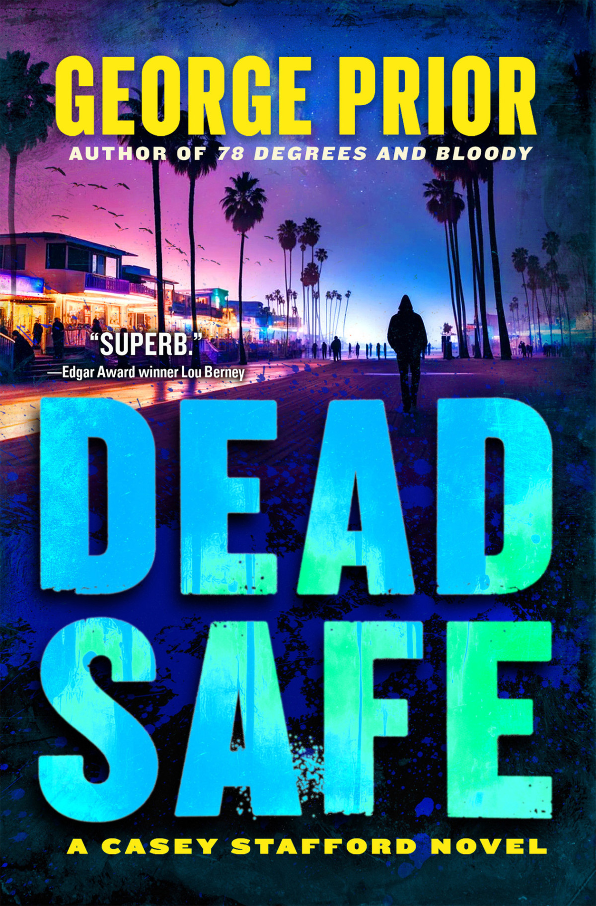 Dead Safe A Casey Stafford Novel The Casey Stafford Series Book 2 George Prior
