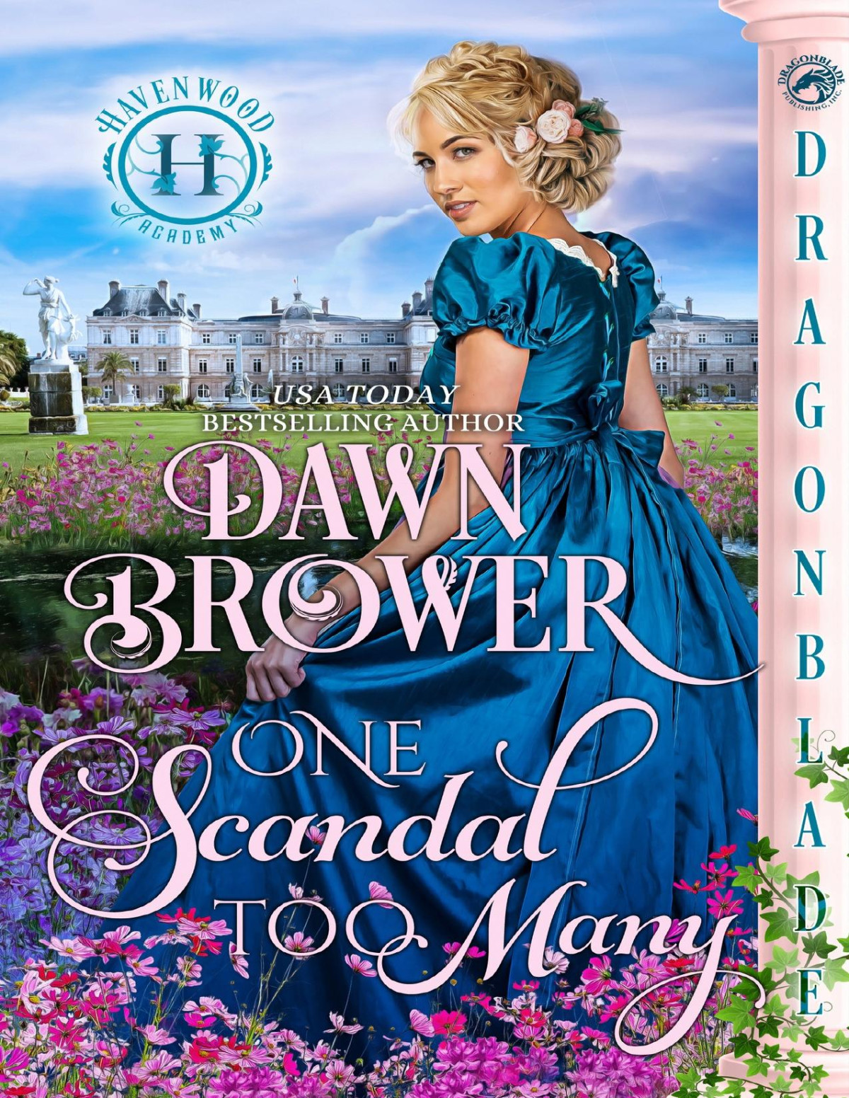 One Scandal Too Many A Regency Historical Romance Havenwood Academy Book 1 Dawn Brower
