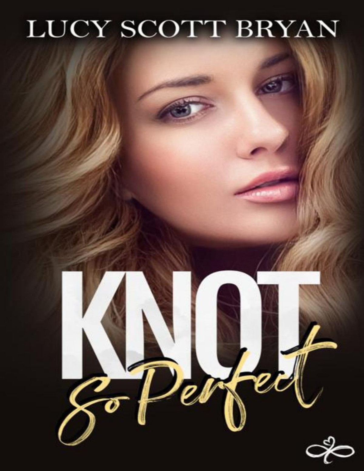 Knot So Perfect An Omegaverse Romance Scornedverse Book 4 1st Edition Lucy Scott Bryan