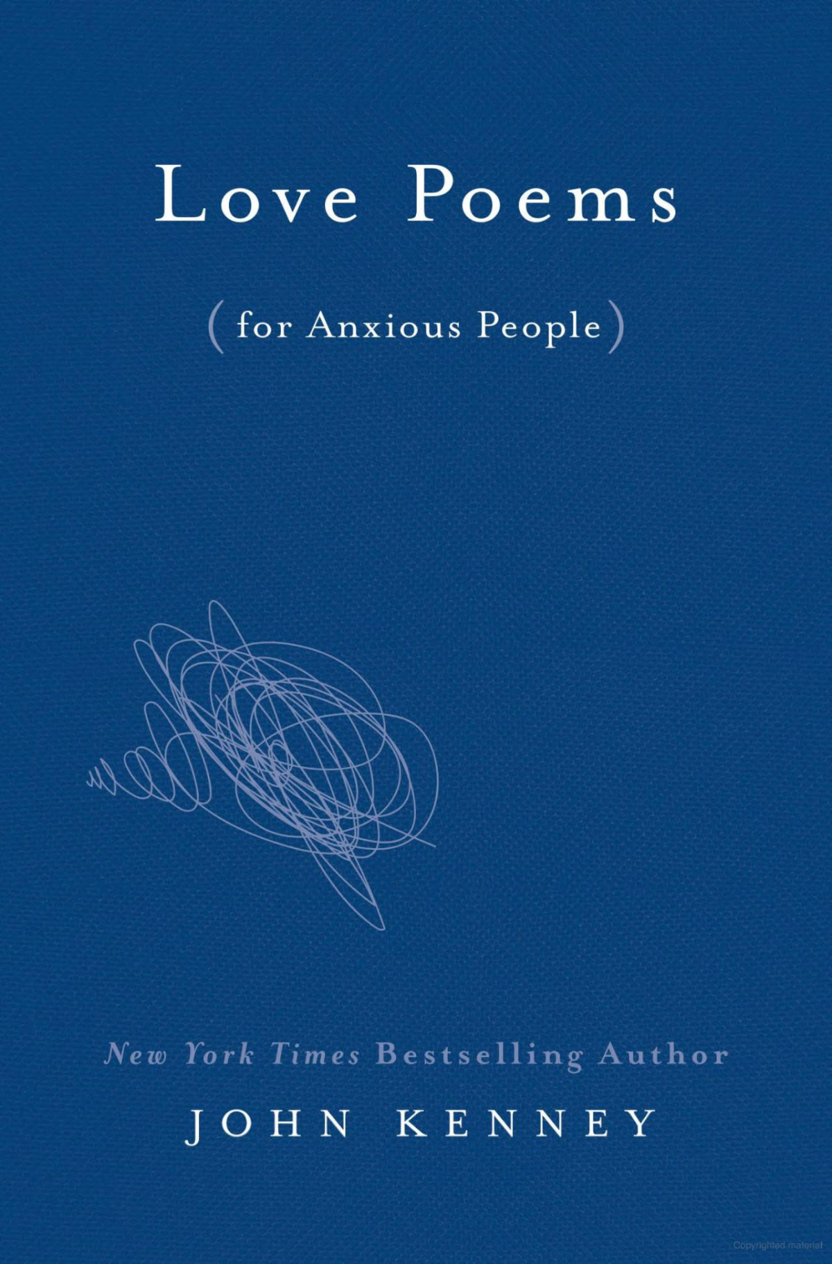 Love Poems For Anxious People John Kenney