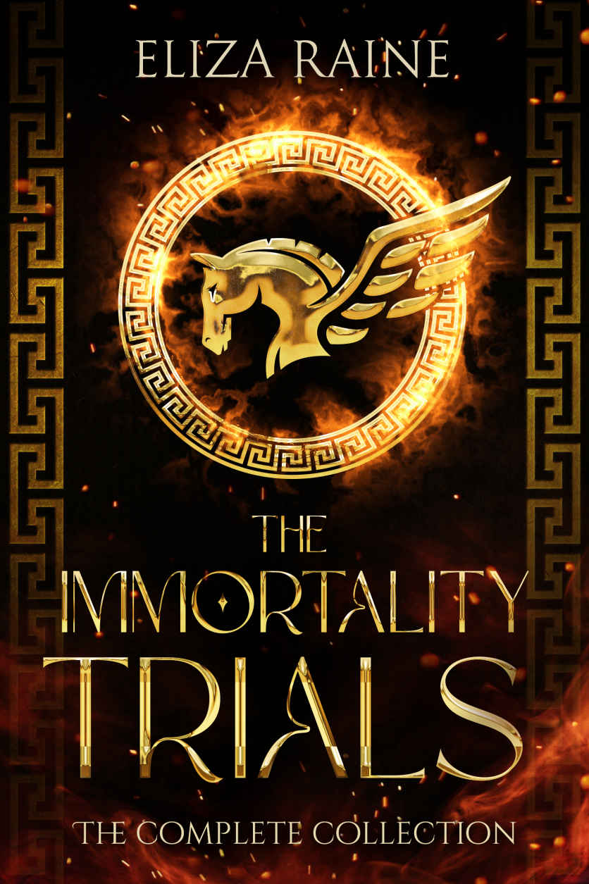 The Immortality Trials The Complete Collection 112 Eliza Raine