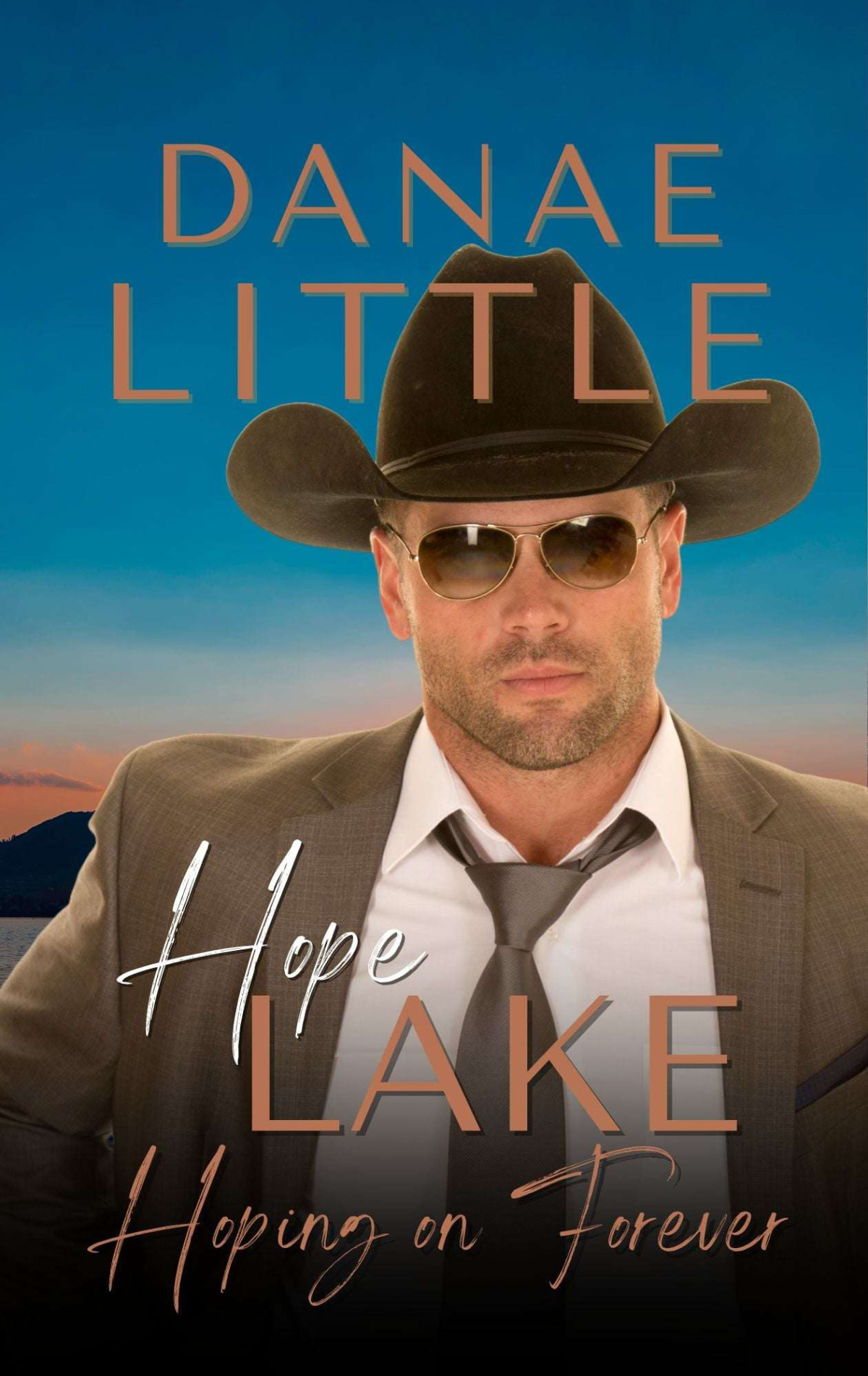 Hoping On Forever The Prequel To The Hope Lake Series Danae Little