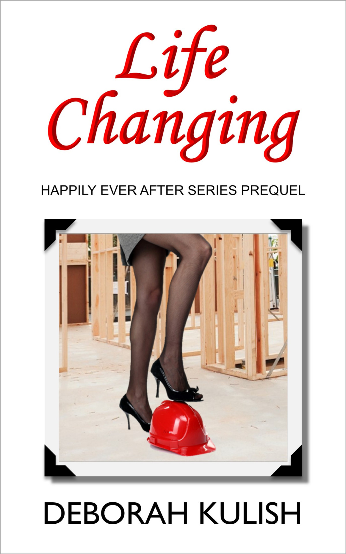 Life Changing Deborah Kulish